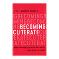 Becoming Cliterate: Why Orgasm Equality Matters--And How to Get It