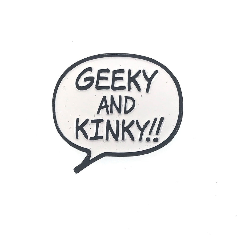 Geeky &amp; Kinky Enamel Pin