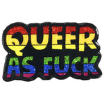 Geeky &amp; Kinky Queer as Fuck Pin